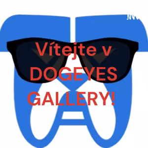 Vítejte v DOGEYES GALLERY!