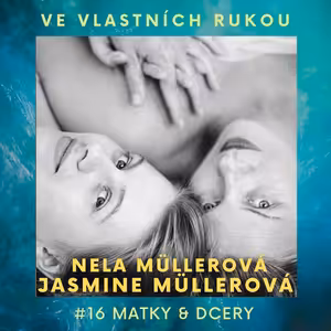 Matky & Dcery s Nelou a Jasmine Müllerovou