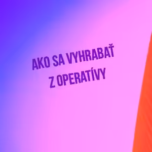 Ako sa vyhrabať z operatívy - 84. časť Sprievodca Manažéra