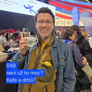 048 není už toho moc? Kafe a drbů?