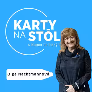 Oľga Nachtmannová: Druckerova reforma cieli na debilizáciu detí