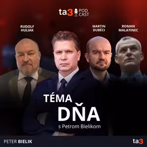 ta3 podcast Téma dňa: Koalícia „zakopla“ o Rudolfa Huliaka