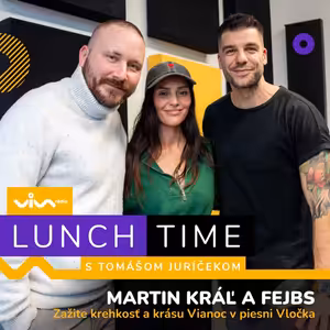 Lunchtime / Martin Kráľ a Fejbs