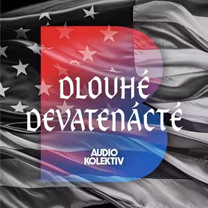 Dlouhé devatenácté: Amerika First II. — Od kolonie k supervelmoci