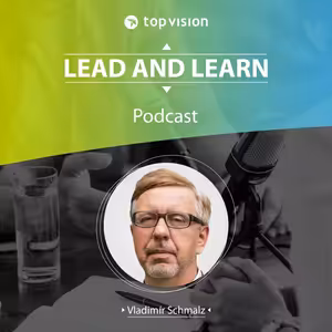 Lead and Learn #15 - Vladimír Schmalz - Individuální odborný a osobní rozvoj je dnes priorita.