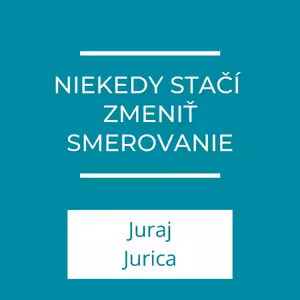 Niekedy stačí zmeniť smerovanie | Homília