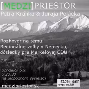Medzipriestor 34 - 2016-09-05 Regionálne voľby v Nemecku, dôsledku pre Merkelovej CDU