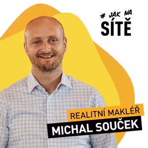 Michal Souček: Budování osobní značky (nejen) v realitách