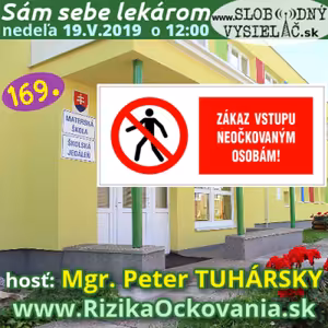 Sám sebe lekárom 169 - 2019-05-19 „Zákaz vstupu neočkovaným osobám“