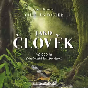Jako člověk (Charles Foster)