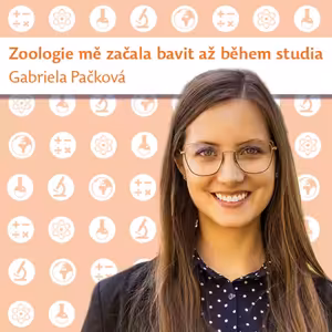 Gabriela Pačková: Zoologie mě nadchla až na vysoké škole