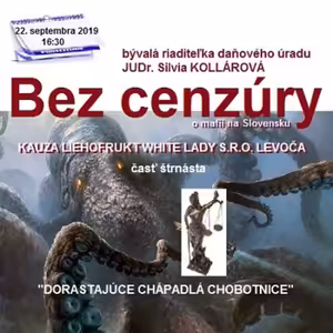 Bez cenzúry 146 - 2019-09-22 „KAUZA LIEHOFRUCT WHITE LADY“ časť 14.