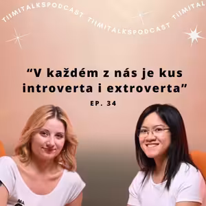 "V každém z nás je kus introverta i extroverta" - Tiimitalks ep.34, Introverti vs. Extroverti