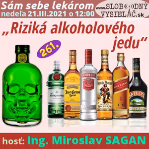 Sám sebe lekárom 261 - 2021-03-21 „Riziká alkoholového jedu“