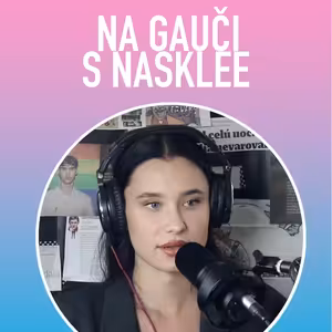 Charlotte Srnčík: Zasnúbili sme sa v električke | Na Gauči s Nasklee #095