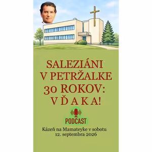 SALEZIÁNI V PETRŽALKE 30 ROKOV: VĎAKA!