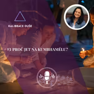 #13 Proč jet na Kumbhamélu?