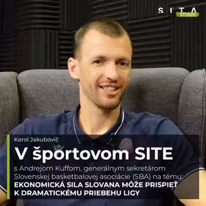 63 - Andrej Kuffa o Slovenskej basketbalovej lige a Slovane | Štúdio SITA