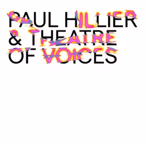 Mezi starou a novou hudbou ✦ Paul Hillier & Theatre of Voices