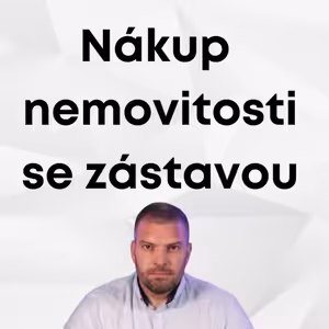 Nákup nemovitosti na které je jiné zástavní pravo - Hypotéka