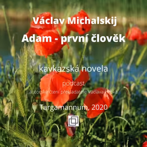 Václav Michalskij, Adam - první člověk, kavkazská novela