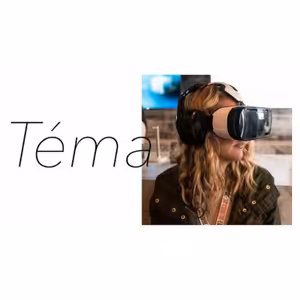 Budoucnost ve virtuální realitě | nový pořad Téma #1