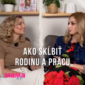 🎙 Katarína Poncová: Ako skĺbiť materstvo a manažérsku kariéru v korporáte