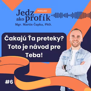 #6 Čakajú Ťa preteky? Toto je návod pre Teba!