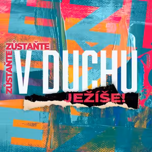Zůstaňte... v Duchu Ježíše - Bohuslav Wojnar (14.8.2022)