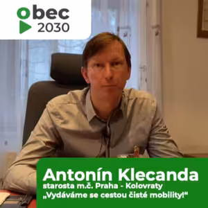 Antonín Klecanda (Kolovraty): Vydáváme se cestou čisté mobility