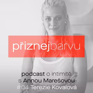 #4 — O menstruaci s Terezií Kovalovou: Na menstruaci se teď už těším