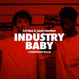 Lil Nas X, Jack Harlow - Industry Baby (LUISDEMARK Remix)