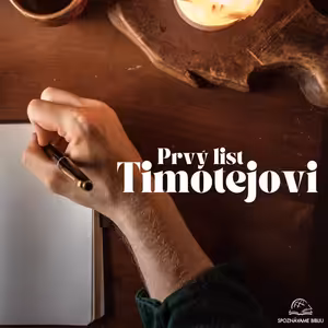 09 Prvý Timotejovi 3,16-4,6