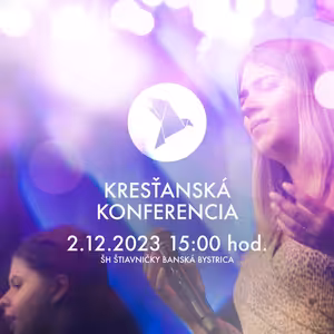 Kresťanská konferencia Banská Bystrica 2.12.2023 15:00 hod.