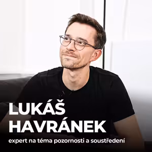 #176: Lukáš Havránek - Jak sa zbavit závislosti na "levném" dopaminu?