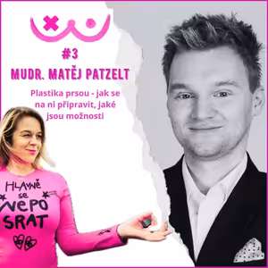 PLASTIKA prsou - jak se na ni připravit, jaké jsou možnosti - Matěj Patzelt a Edita Strusková