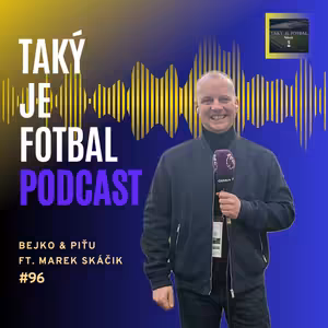 96. epizóda: Snívať je pekné, ale treba tvrdo pracovať (ft. Marek Skáčik)