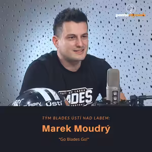 Marek Moudrý – tým Blades Ústí nad Labem: Go Blades Go!