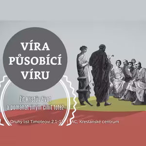 Víra působící víru - Bohuslav Wojnar (4.7.2021)