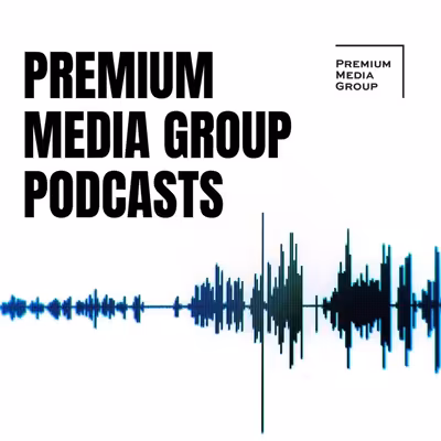 Premium Media Group podcasts