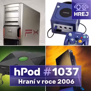 hPod #1037 – Hraní v roce 2006
