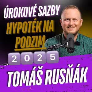 295: Úrokové sazby hypoték na podzim 2025
