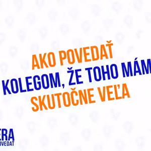 Ako Povedať Kolegom, Že Mám Toho Skutočne Veľa - 166.časť Sprievodca Manažéra