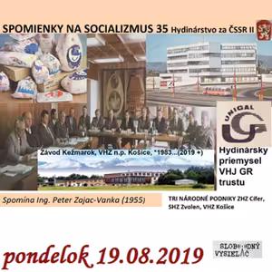 Spomienky na Socializmus 35 - 2019-08-19 Hydinárstvo za ČSSR II.