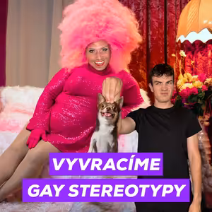 #65 - Stereotypy „vyvracíme gay stereotypy“