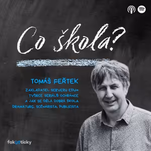 CŠ #25 Tomáš Feřtek: Bezvýchodnost situace v případu sebevraždy nadaného dítěte mě zasáhla