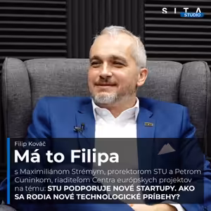 Maximilián Strémy a Peter Cuninka o podpore STU a nových startupoch | Má to Filipa