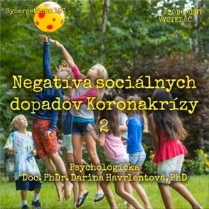 Synergeticum 107 - 2021-10-26 Negatíva sociálnych dopadov Koronakrízy 2 - Doc. PhDr. Darina Havrlentová, PhD.