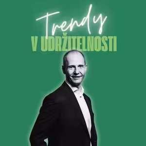 Trendy v udržitelnosti #45 - Miroslav Dubovský, country managing partner