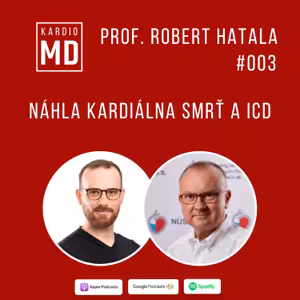 #003 Náhla kardiálna smrť a ICD - prof. Robert Hatala
